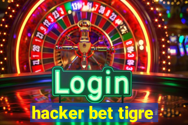 hacker bet tigre